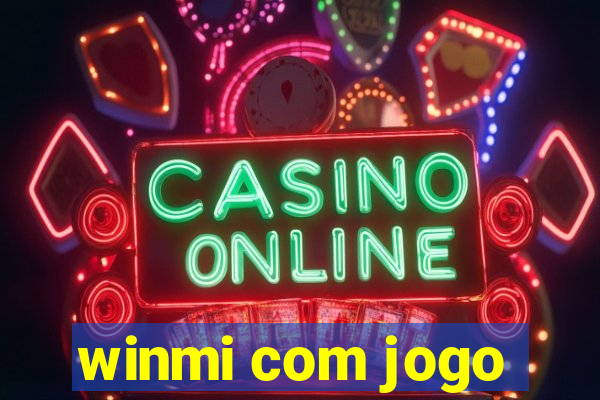 winmi com jogo