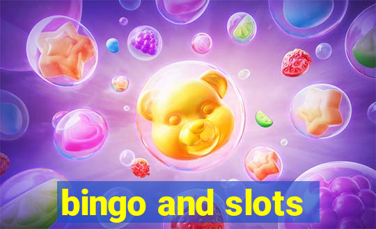 bingo and slots