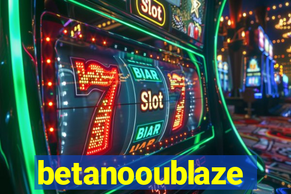 betanooublaze