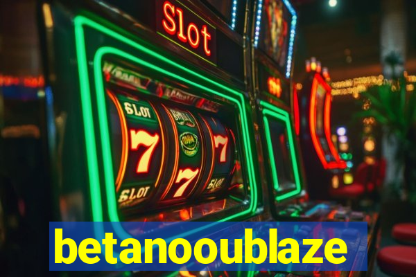 betanooublaze