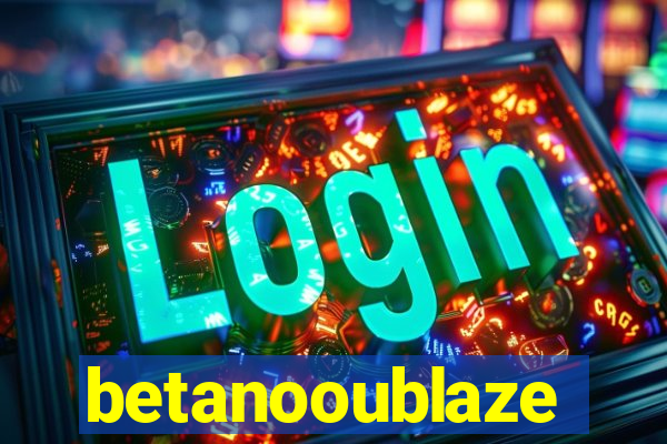 betanooublaze