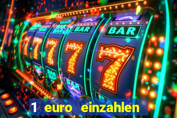 1 euro einzahlen casino 2022