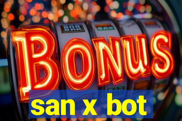 san x bot