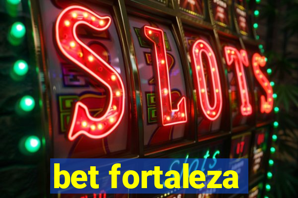 bet fortaleza