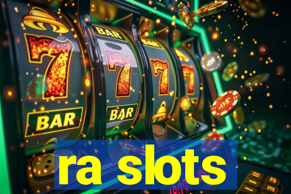 ra slots