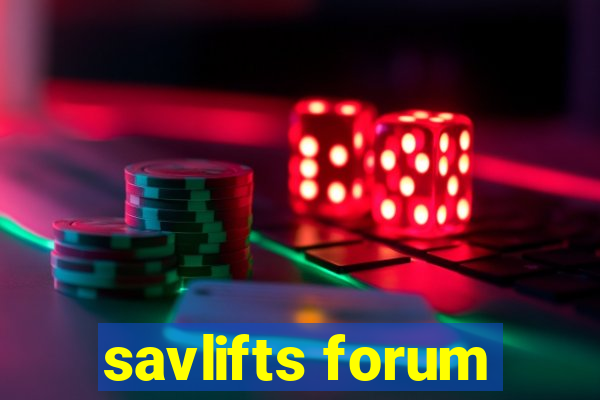 savlifts forum