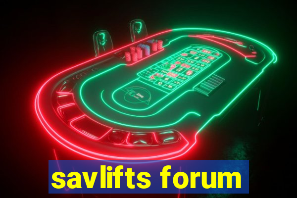 savlifts forum