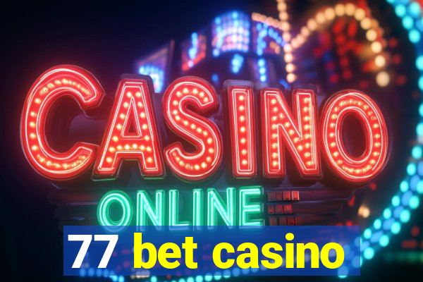 77 bet casino