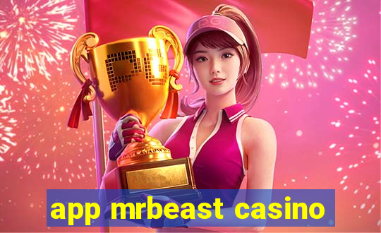 app mrbeast casino