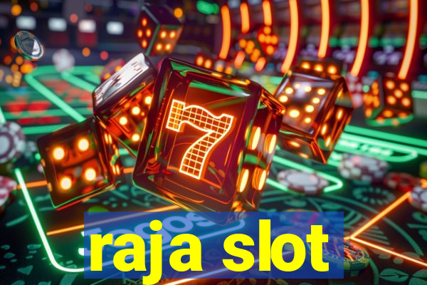 raja slot