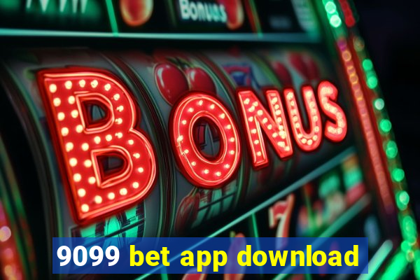 9099 bet app download