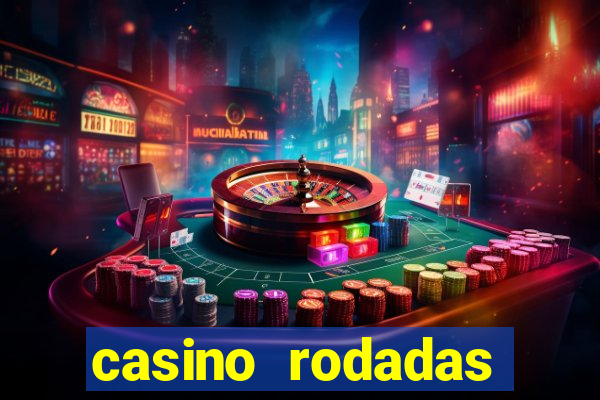 casino rodadas gratis sem deposito