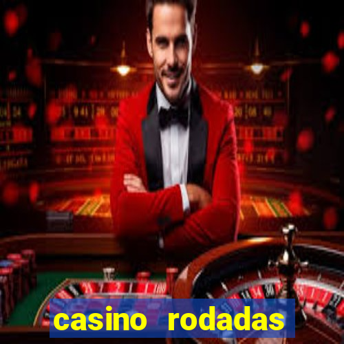 casino rodadas gratis sem deposito