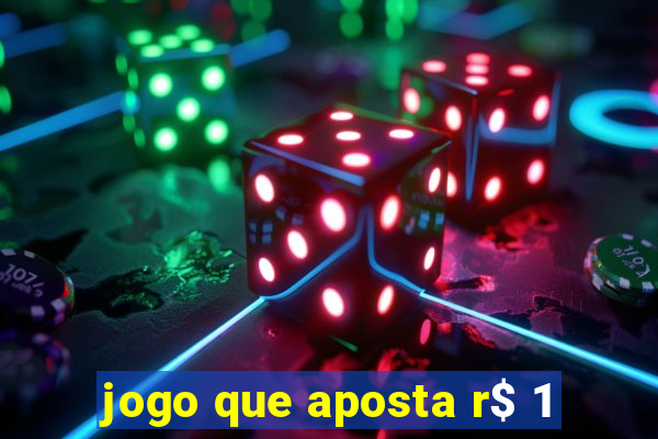 jogo que aposta r$ 1