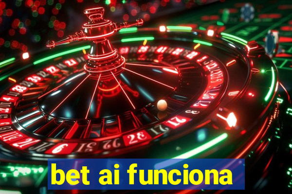 bet ai funciona