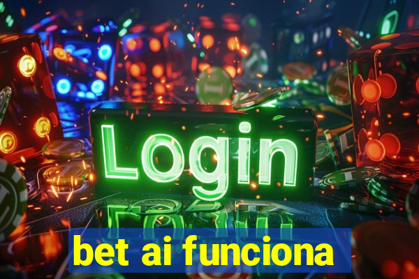 bet ai funciona