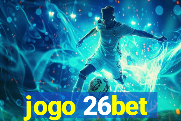 jogo 26bet