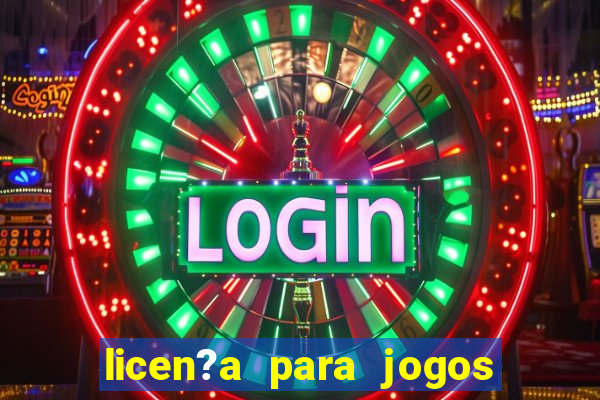 licen?a para jogos de azar