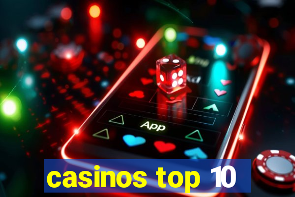 casinos top 10