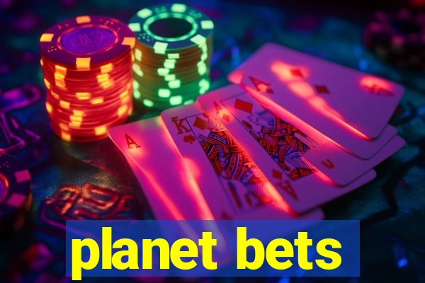 planet bets