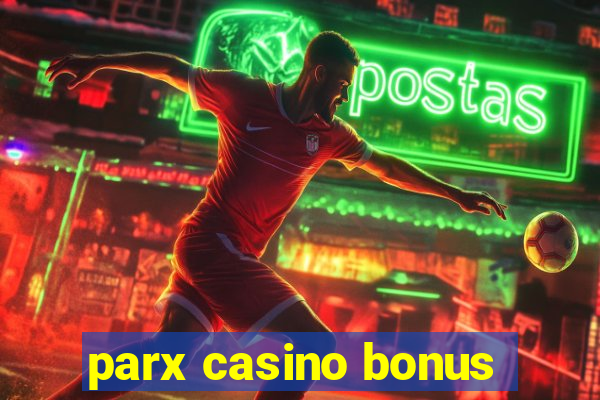 parx casino bonus