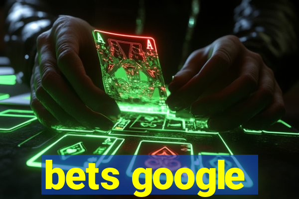 bets google