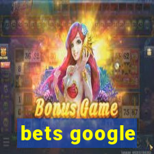 bets google