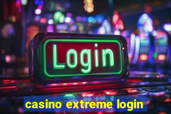 casino extreme login