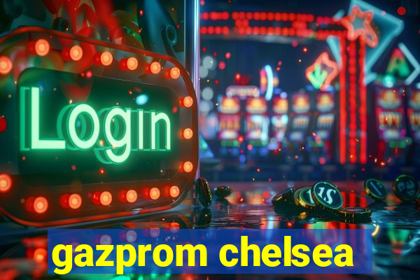 gazprom chelsea