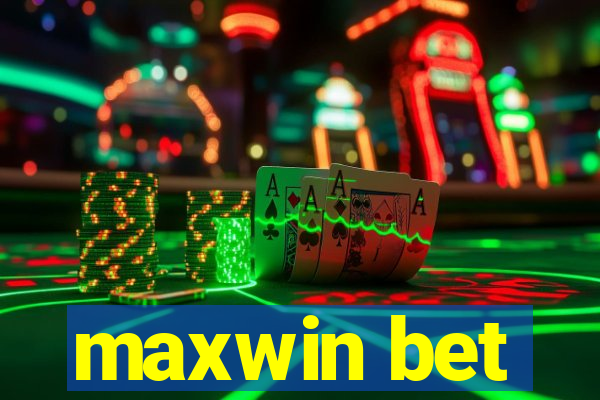 maxwin bet