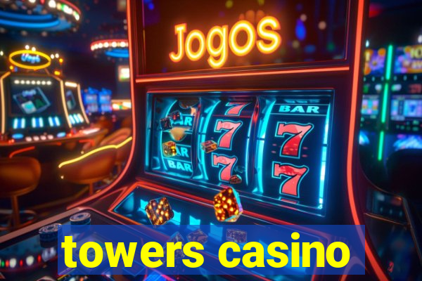 towers casino