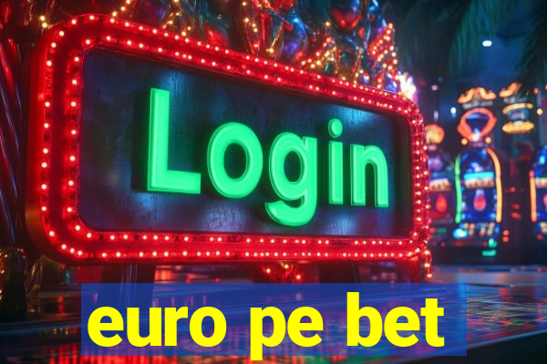 euro pe bet