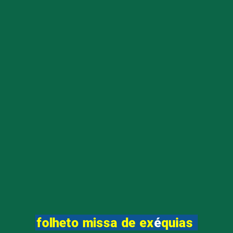 folheto missa de exéquias