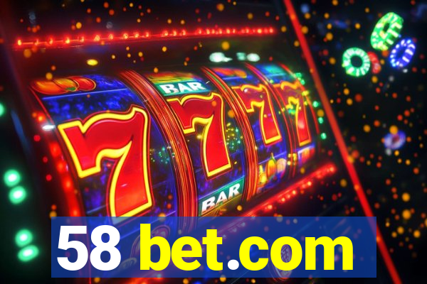 58 bet.com