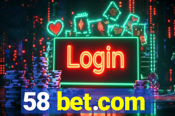 58 bet.com