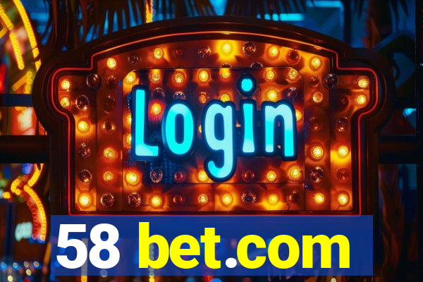 58 bet.com