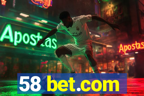 58 bet.com