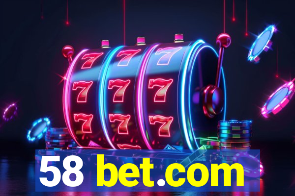 58 bet.com