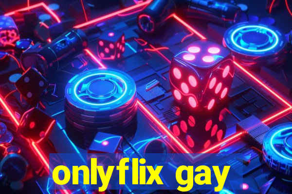 onlyflix gay