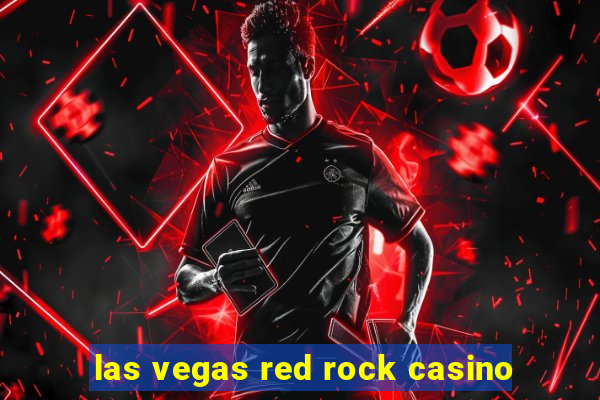 las vegas red rock casino