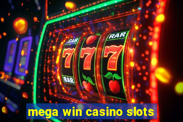 mega win casino slots