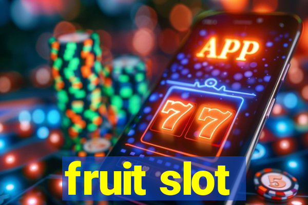 fruit slot