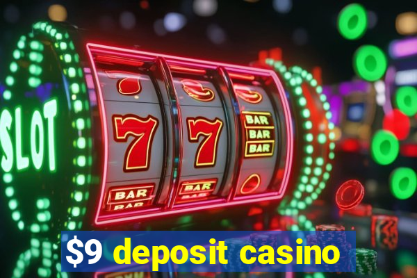 $9 deposit casino