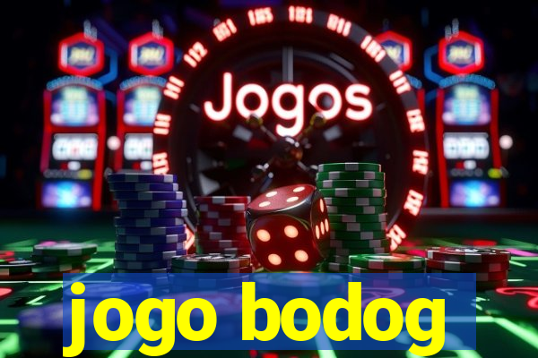 jogo bodog