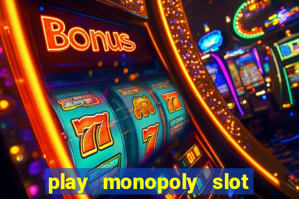 play monopoly slot machine online