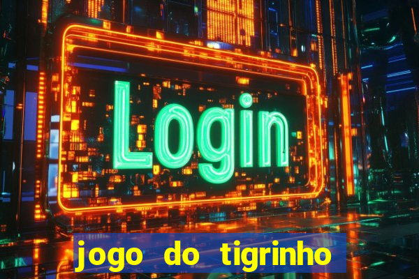 jogo do tigrinho ta liberado