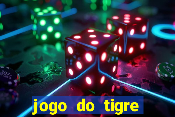 jogo do tigre ganhar dinheiro de verdade