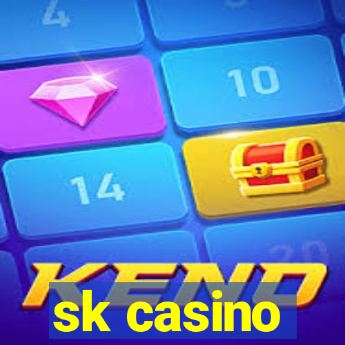 sk casino