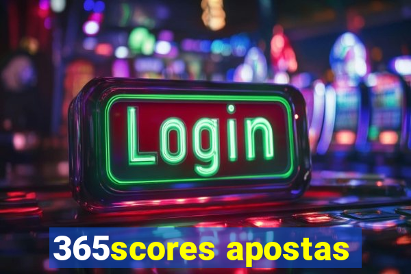 365scores apostas