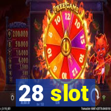 28 slot